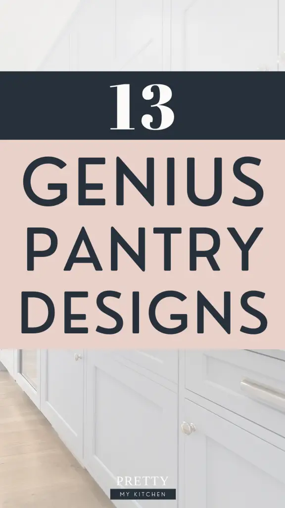 13 Genius Pantry Designs