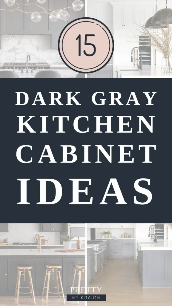 15 Stunning Dark Grey Kitchen Cabinets - Pretty My Kitchen